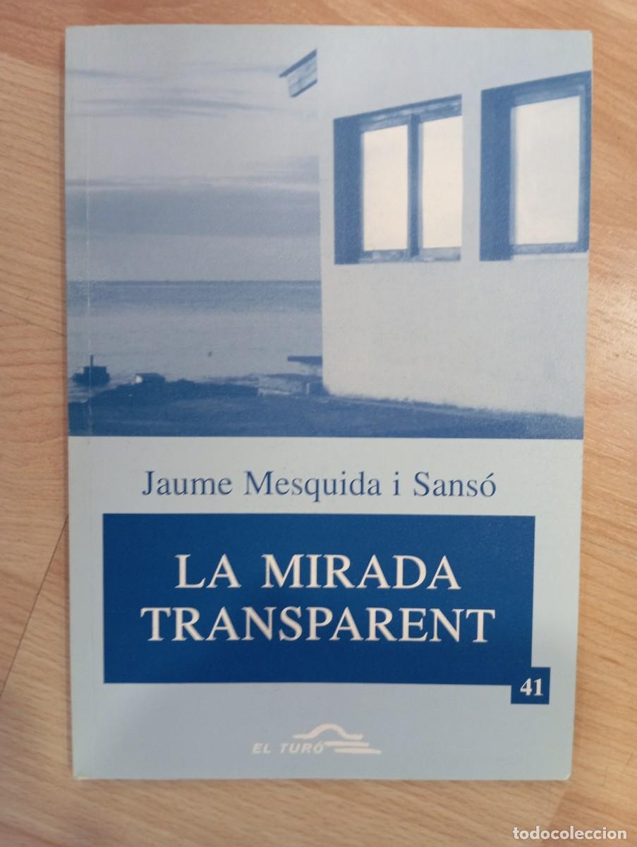 Libros de segunda mano: La mirada transparent. Jaume Mesquida - Foto 1