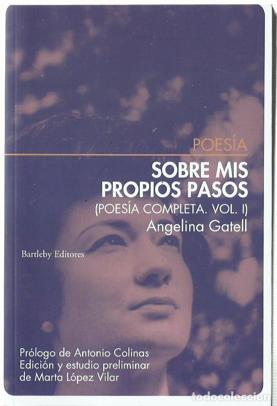Gebrauchte B&uuml;cher: Angelina GATELL : Sobre mis propios pasos. Poes&iacute;a completa. Vol. I. Obra publicada (1955-2017). 2023