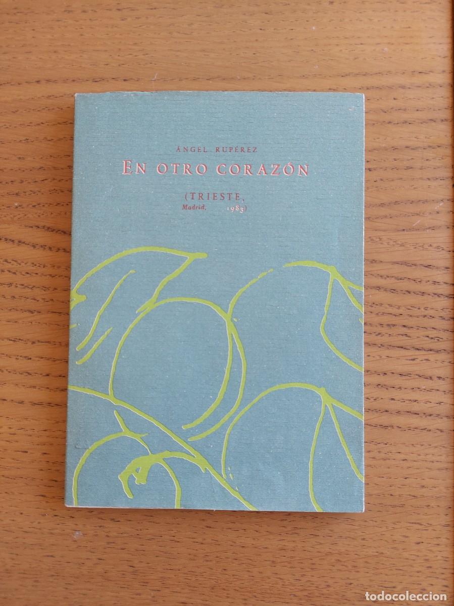 Libros de segunda mano: ANGEL RUP&Eacute;REZ: EN OTRO CORAZ&Oacute;N (1983) (POES&Iacute;A)