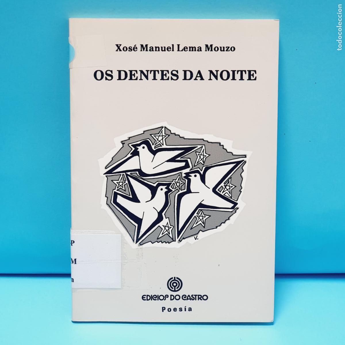 Second hand books: LIBRO-OS DENTES DA NOITE-XOS&Eacute; LEMA MOUZO-EDICI&Oacute;S O CASTRO-POES&Iacute;A-SELLOS PROPIETARIO ANTERIOR