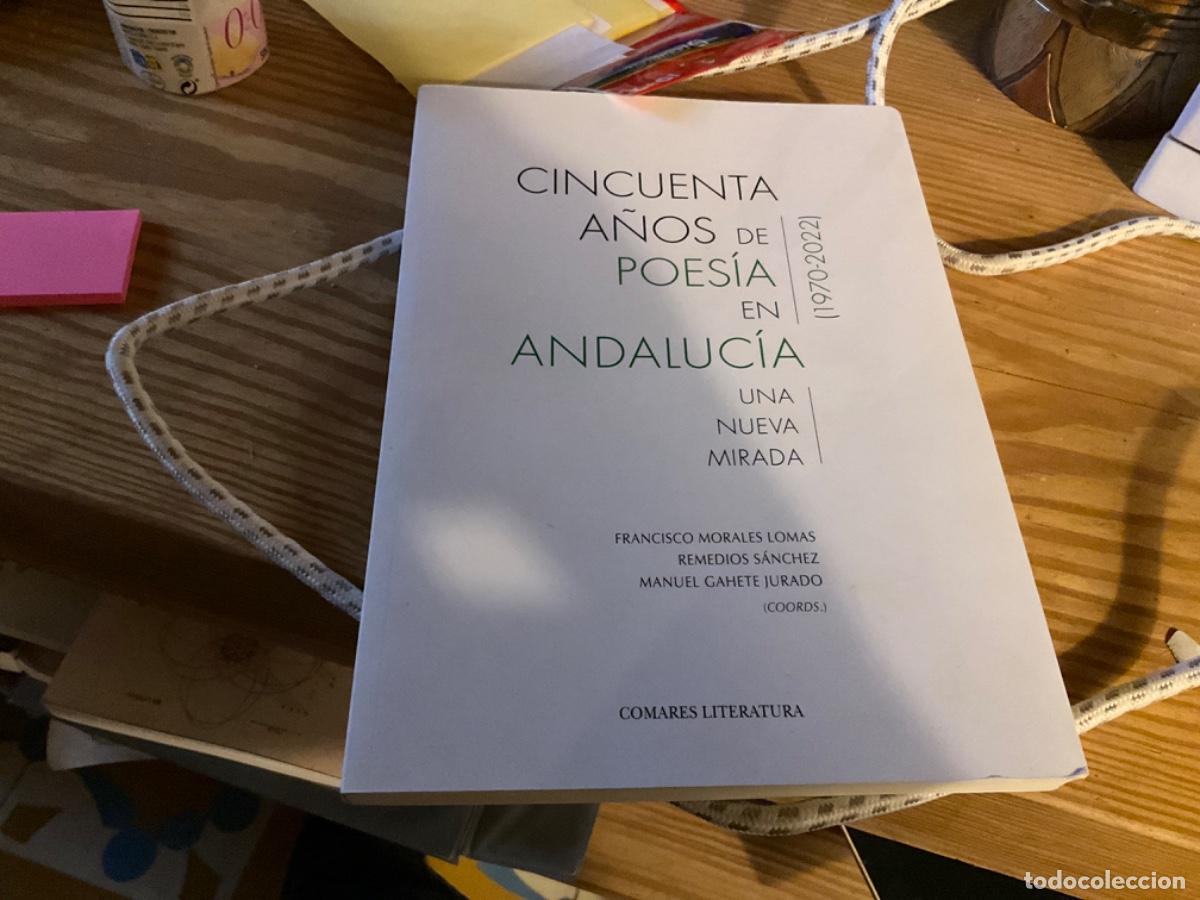 Second hand books: CINCUENTA A&Ntilde;OS DE POES&Iacute;A EN ANDALUC&Iacute;A (1970-2022) - MORALES LOMAS, FRANCISCO/ SANC