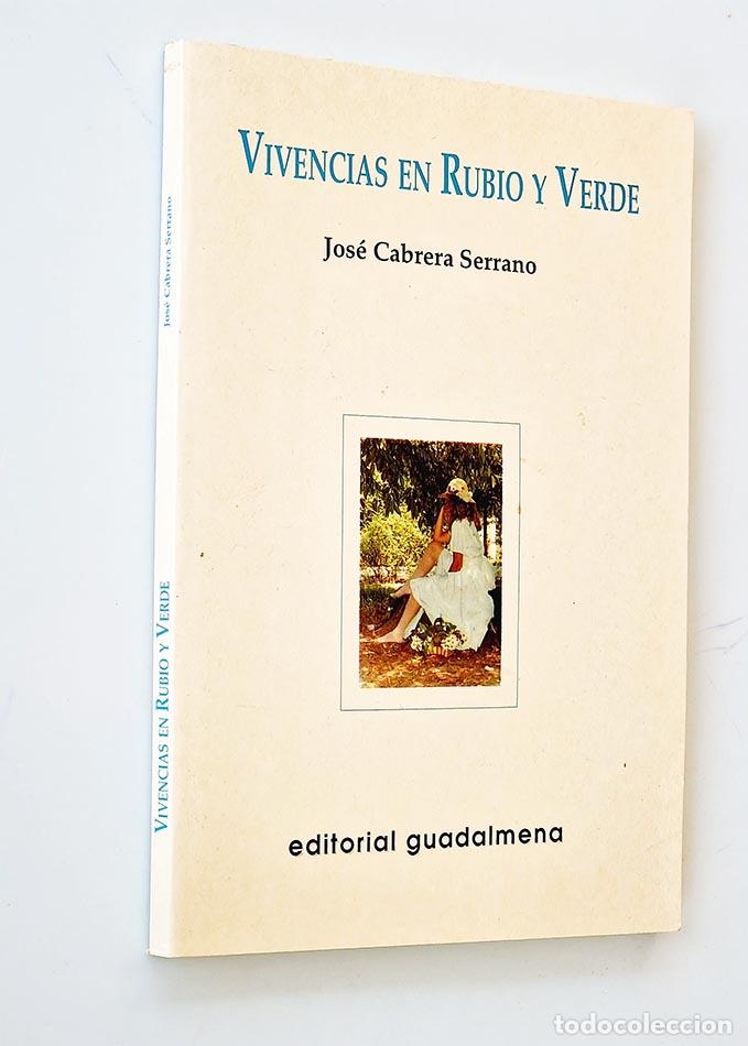 Libros de segunda mano: VIVENCIAS EN RUBIO Y VERDE - Cabrera Serrano, Jos&eacute; - Foto 1
