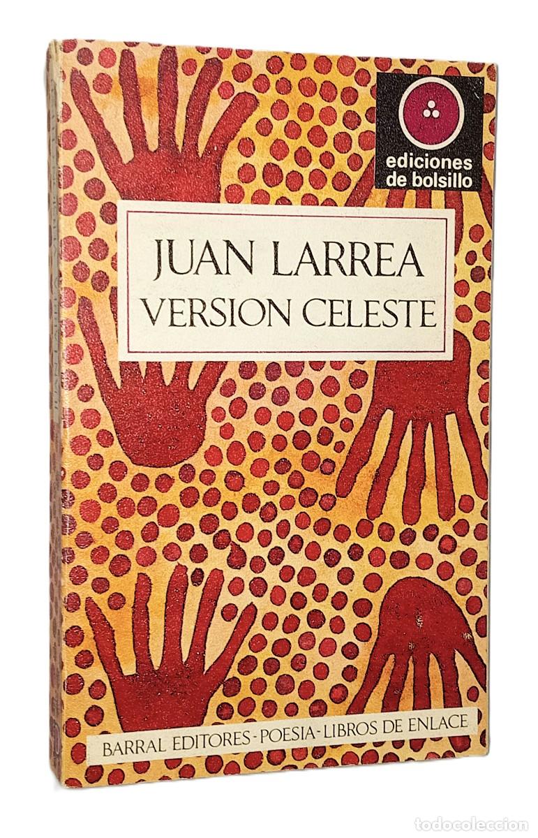 Libros de segunda mano: JUAN LARREA &ndash; VERSI&Oacute;N CELESTE - Foto 1
