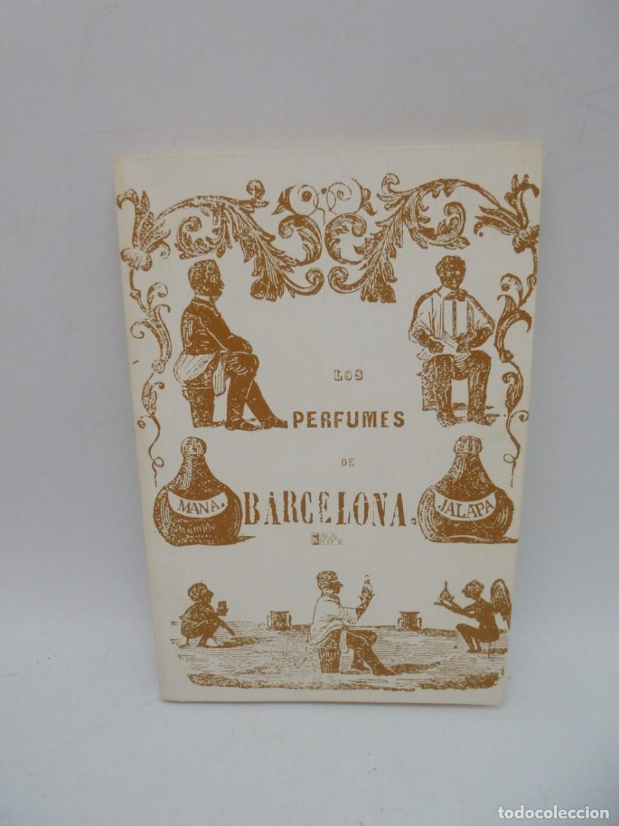 Libri di seconda mano: LOS PERFUMENES DE BARCELONA. 1978. PAGS : 116.