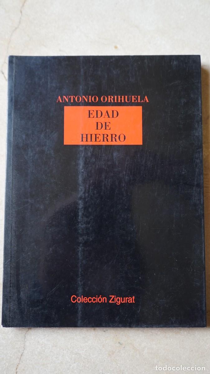 Libros de segunda mano: EDAD DE HIERRO - ANTONIO ORIHUELA - Foto 1