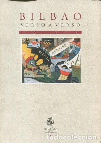 Libros de segunda mano: BILBAO. VERSO A VERSO. - VV.AA. - Foto 1