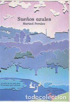 Libros de segunda mano: SUE&Ntilde;OS AZULES. - PERALES Marisol. - Foto 1