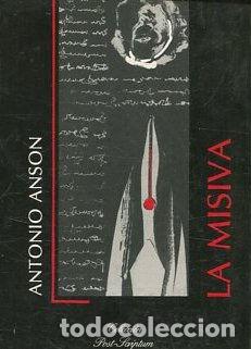 Libros de segunda mano: LA MISIVA. - ANSON Antonio. - Foto 1