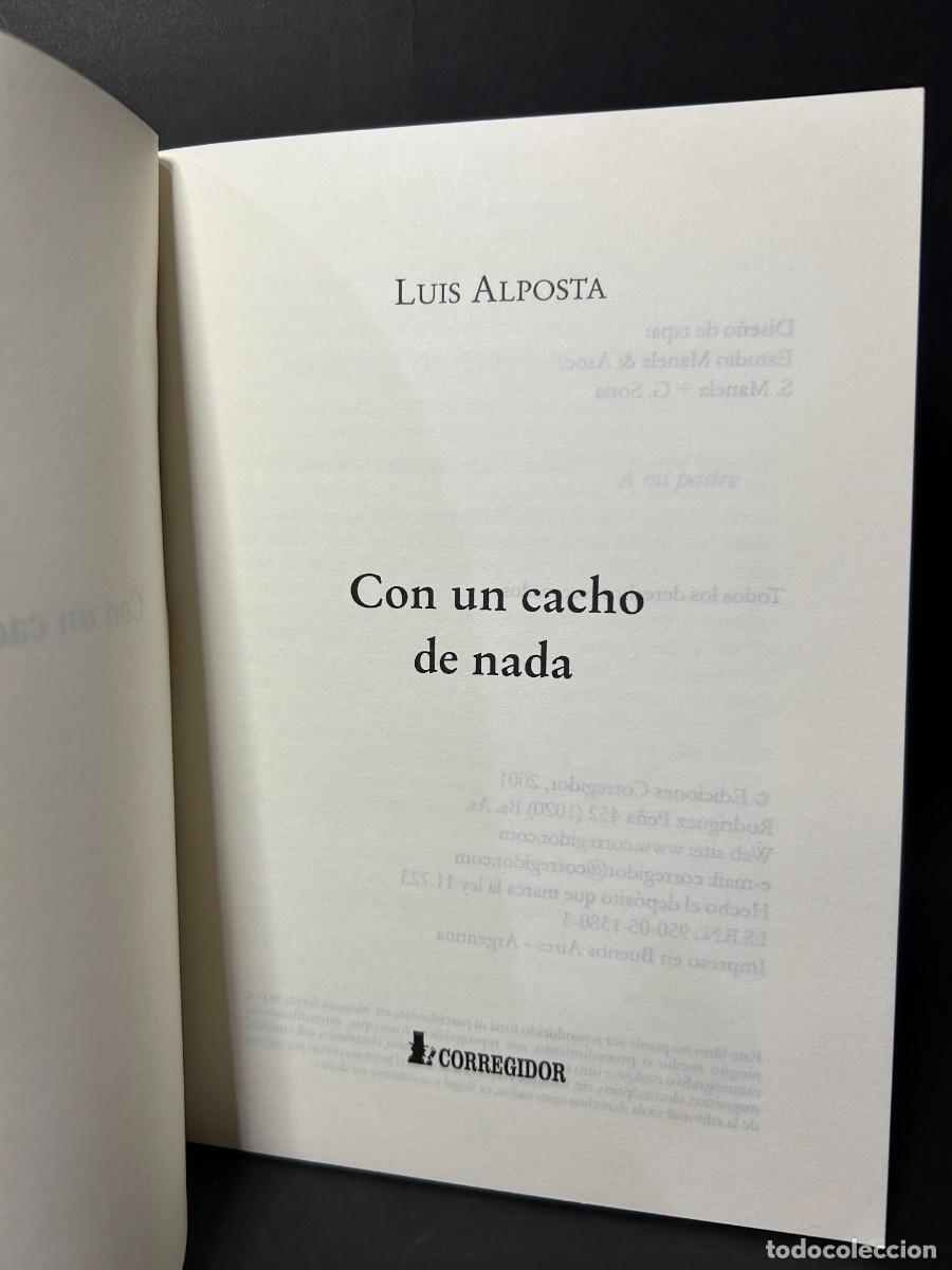 Libros de segunda mano: LUIS ALPOSTA - CON UN CACHO DE NADA - 2001 - Foto 2