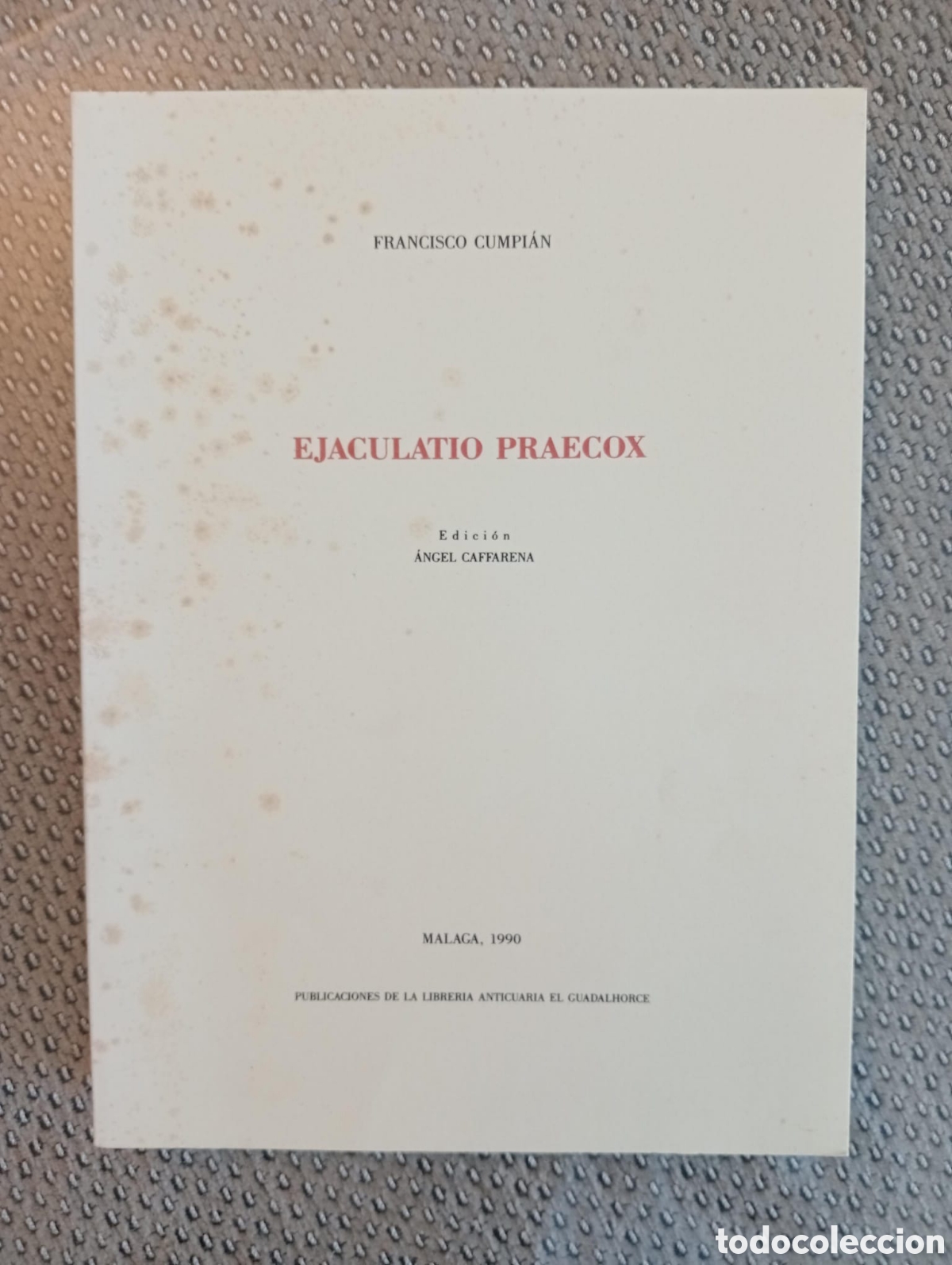 Libros de segunda mano: EJACULATIO PRAECOX&nbsp;&nbsp;/ Francisco Cumpi&aacute;n.