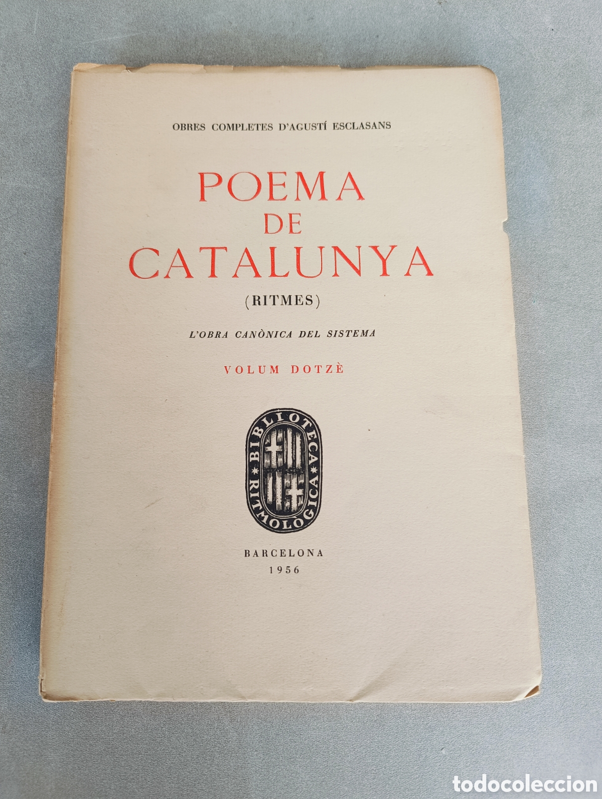 Libros de segunda mano: Poema de Catalunya. Ritmes. Obres completes d'Agust&iacute; Esclasans. Volum Dotz&eacute;.