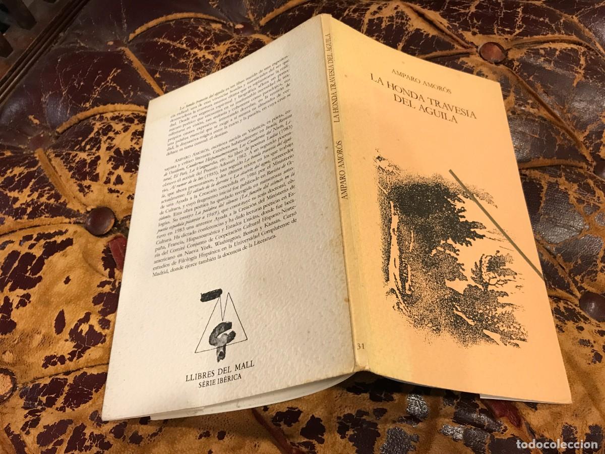Libros de segunda mano: AMPARO AMOR&Oacute;S. LA HONDA TRAVES&Iacute;A DEL &Aacute;GUILA. 1986 (DEDICADO POR LA AUTORA)