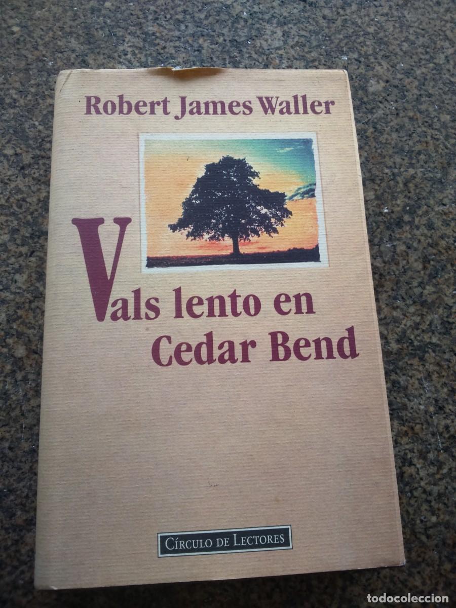 Libros de segunda mano: VALS LENTO EN CEDAR BEND -- ROBERT JAMES WALLER -- CIRCULO -- - Foto 1