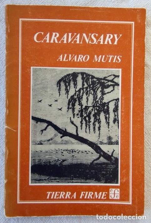 Libros de segunda mano: Caravansary. - MUTIS, &Aacute;lvaro.- - Foto 1