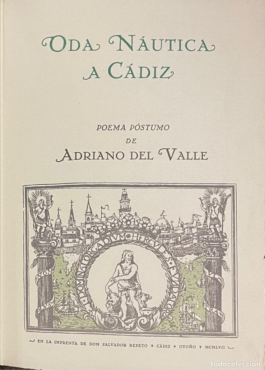 Libri di seconda mano: Adriano Del Valle . Oda N&aacute;utica a C&aacute;diz. Poema P&oacute;stumo De Adriano Del Valle