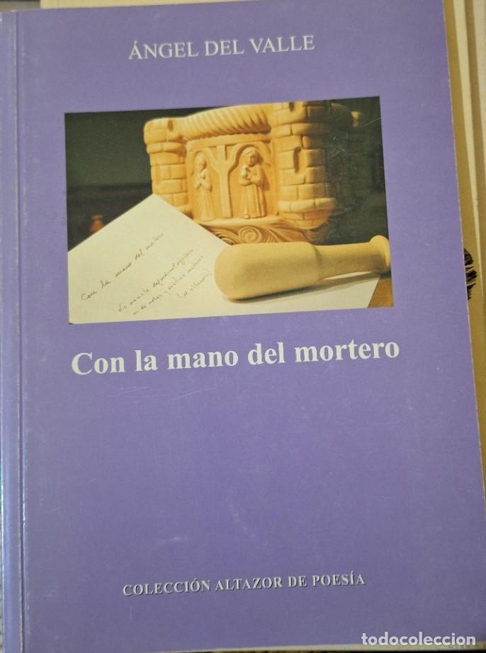 Libros de segunda mano: CON LA MANO DEL MORTERO. - VALLE, Angel del. - Foto 1