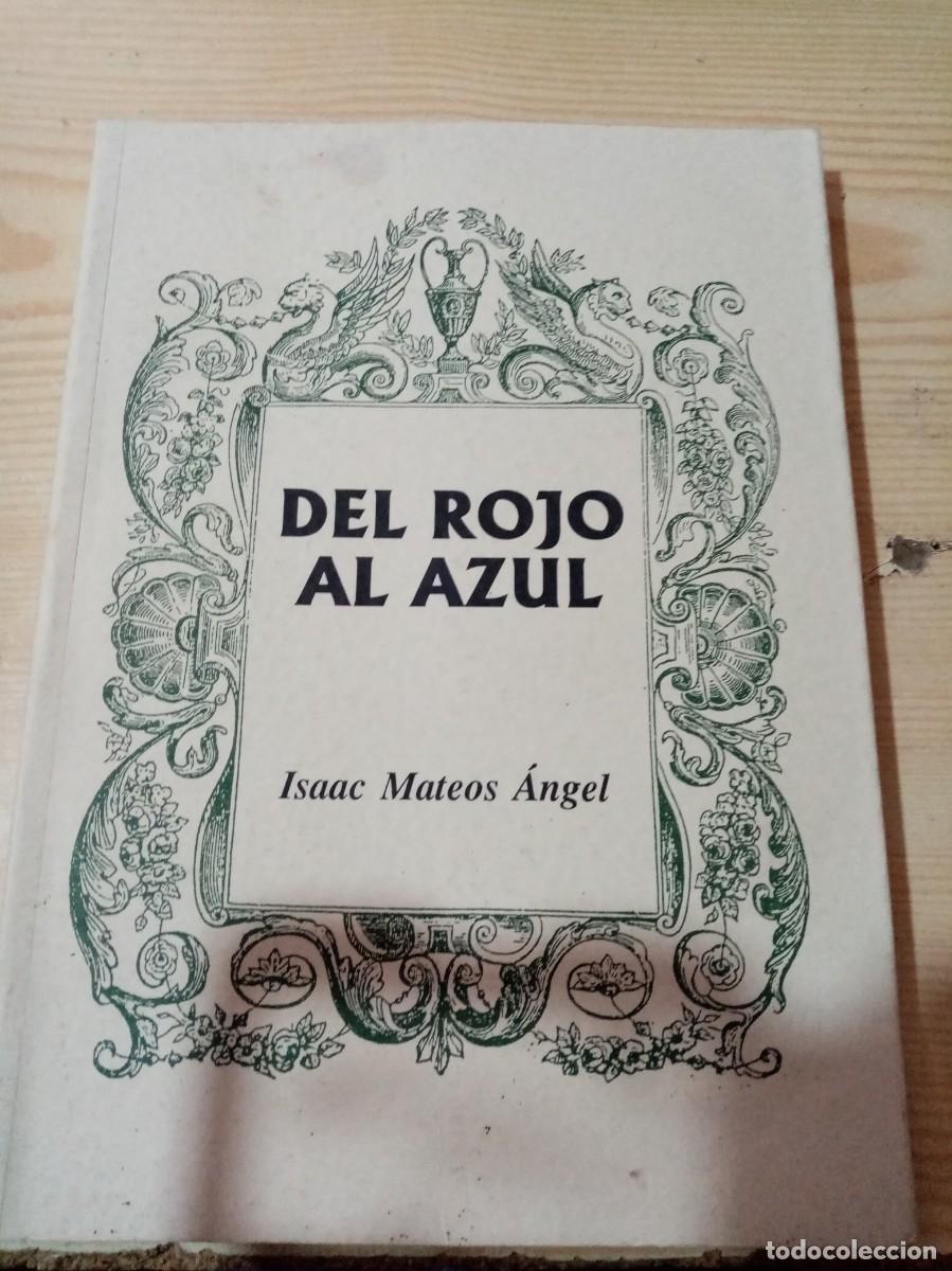 Livres d'occasion: DEL ROJO AL AZUL. ISAAC MATEOS &Aacute;NGEL. EST4B5