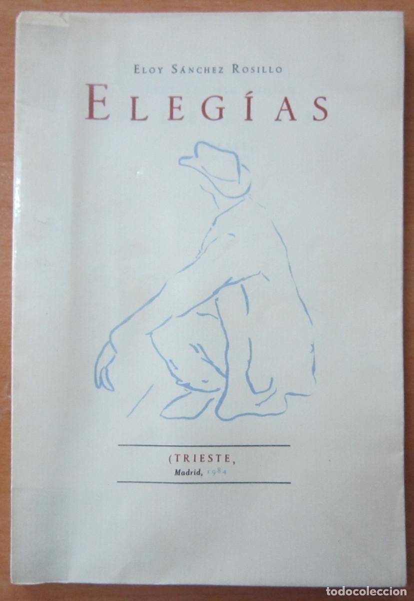 Libros de segunda mano: Eleg&iacute;as, de Eloy D&aacute;nchez Rosillo - Foto 1