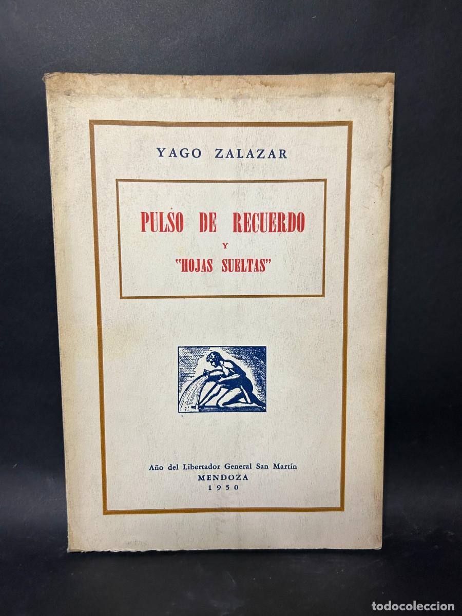 Gebrauchte B&uuml;cher: YAGO ZALAZAR - PULSO DE RECUERDO Y &rdquo;HOJAS SUELTAS&rdquo; - PRIMERA EDICI&Oacute;N - 1951