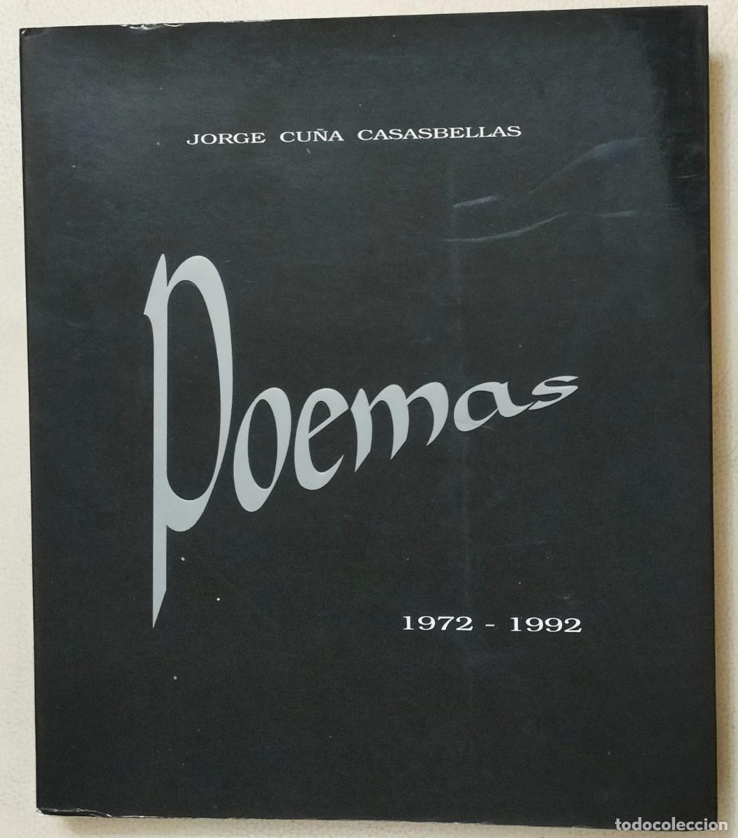 Libros de segunda mano: Jorge Cu&ntilde;a Casasbellas. Poemas 1972-1992. 1993