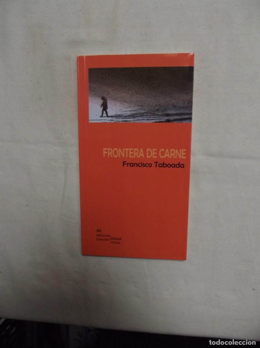 Libros de segunda mano: FRONTERA DE CARNE DE FRANCISCO TABOADA - Foto 1