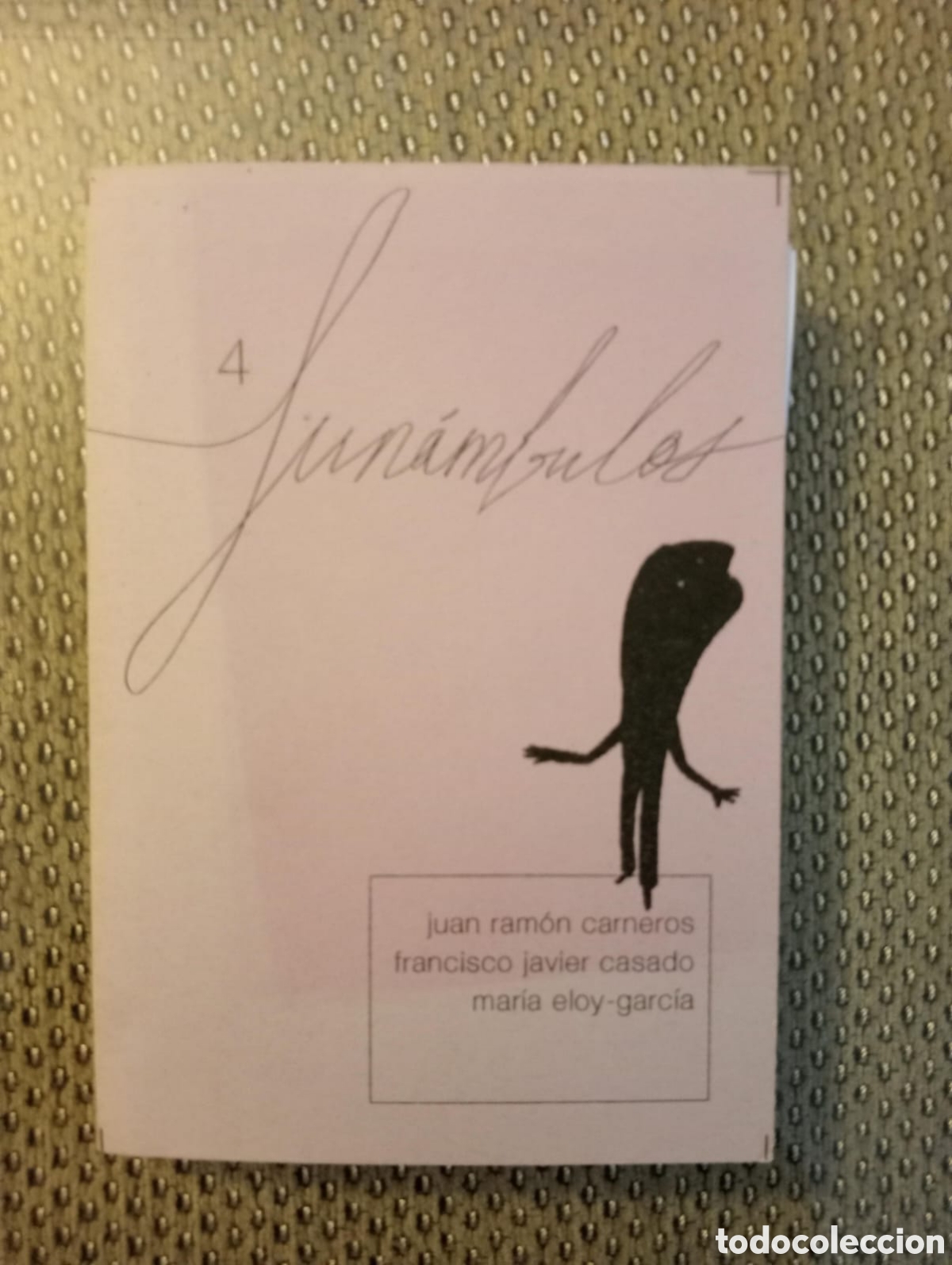 Libros de segunda mano: Fun&aacute;mbulos.4.Poes&iacute;a Juan Ram&oacute;n Carneros. Francisco Javier Casado. Mar&iacute;a Eloy Garc&iacute;a