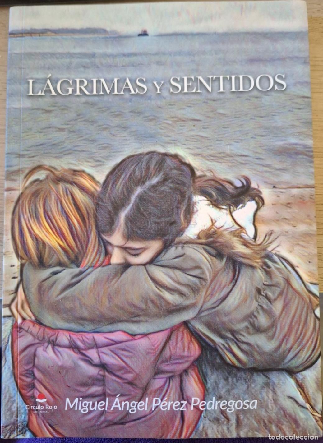 Gebrauchte B&uuml;cher: LAGRIMAS Y SENTIDOS. - PEREZ PEDREGOSA, Miguel Angel.