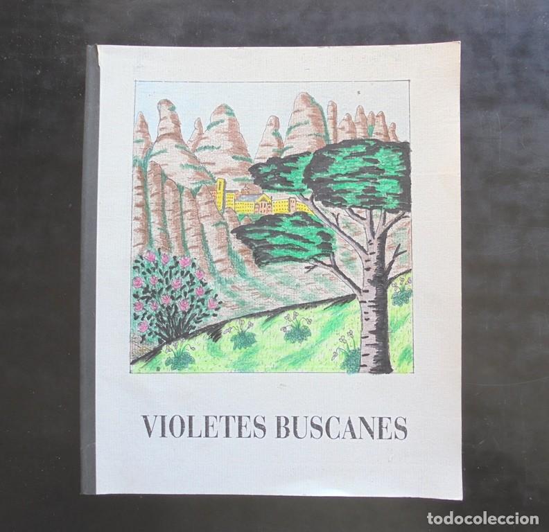 Libros de segunda mano: Violetes boscanes. Recull de versos, auques i poesies de Roser Montserrat Mil&agrave; santa Fe del Pened&egrave;s