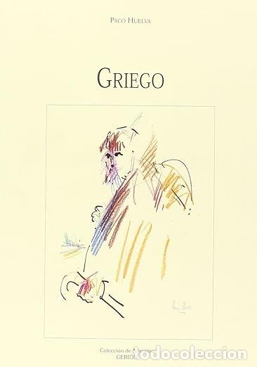Libros de segunda mano: GRIEGO - PACO HUELVA -dedicado - Foto 1