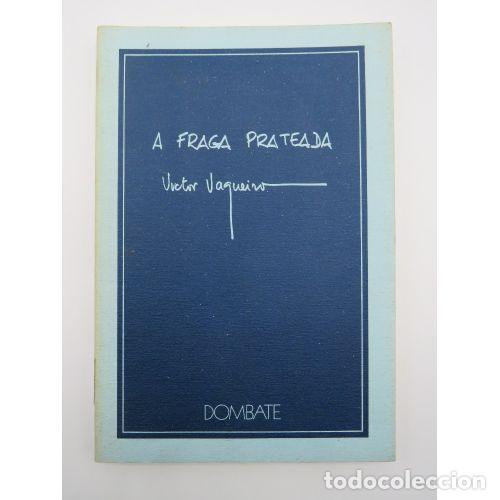 Gebrauchte B&uuml;cher: A FRAGA PRATEADA - VICTOR VAQUEIRO - Sin Especificar