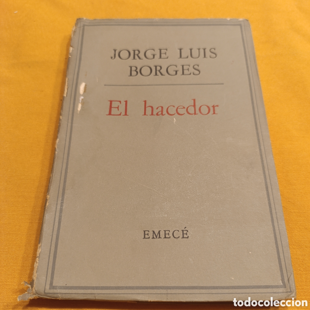 Libros de segunda mano: JORGE LUIS BORGES,EL HACEDOR,CUARTA IMPRESI&Oacute;N,1967 - Foto 1