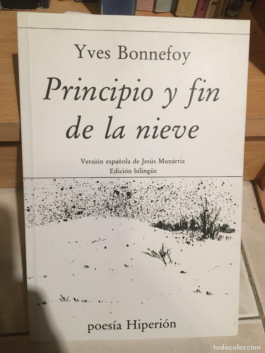 Libros de segunda mano: Principio y fin de la nieve, de Yves Bonnefoy