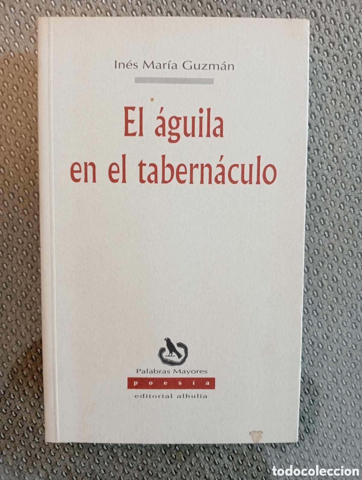 Second hand books: AGUILA EN EL TABERNACULO: 9 (PALABRAS MAYORES) / Ines Maria Guzman Ortega
