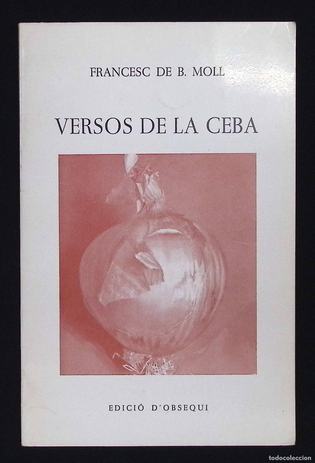 Libros de segunda mano: VERSOS DE LA CEBA. - MOLL, Francesc de B. DEDICAT. - Foto 1