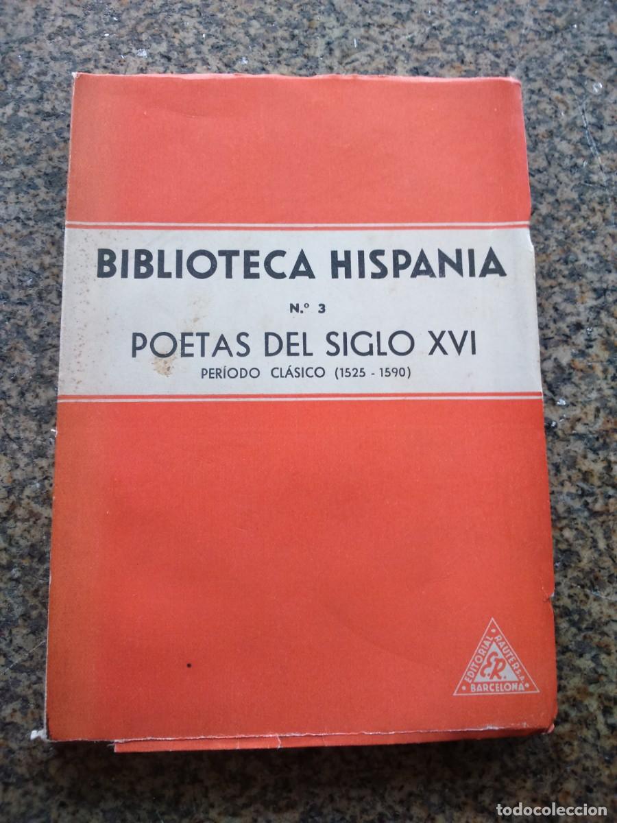 Second hand books: POETAS DEL SIGLO XVI. PERIODO CLASICO ( 1525-1590 ) - BIBLIOTECA HISPANICA N&ordm; 3 -- 1947 --