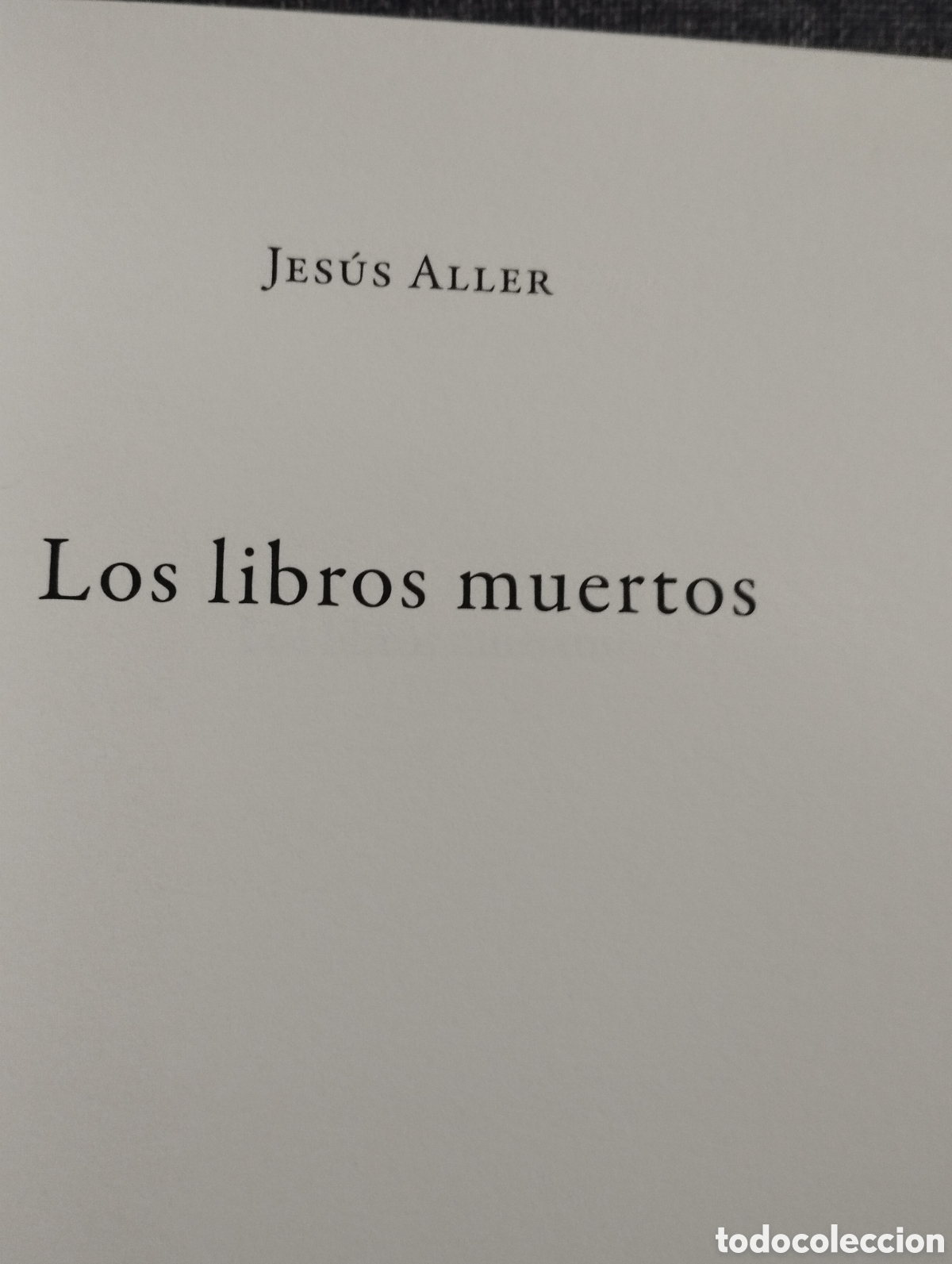 Libros de segunda mano: LOS LIBROS MUERTOS (JESUS ALLER) - Foto 2
