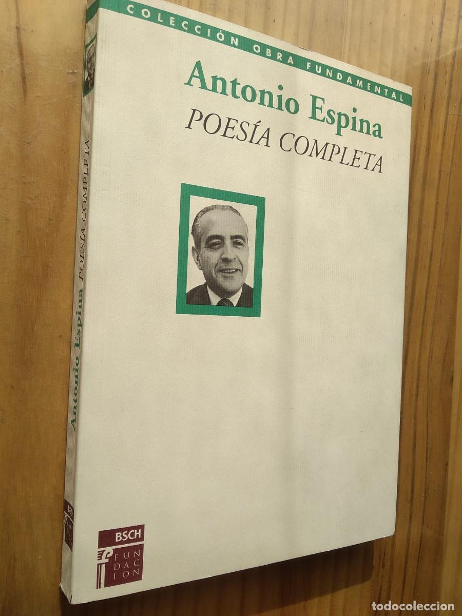 Libros de segunda mano: POES&Iacute;A COMPLETA - ANTONIO ESPINA - Foto 1