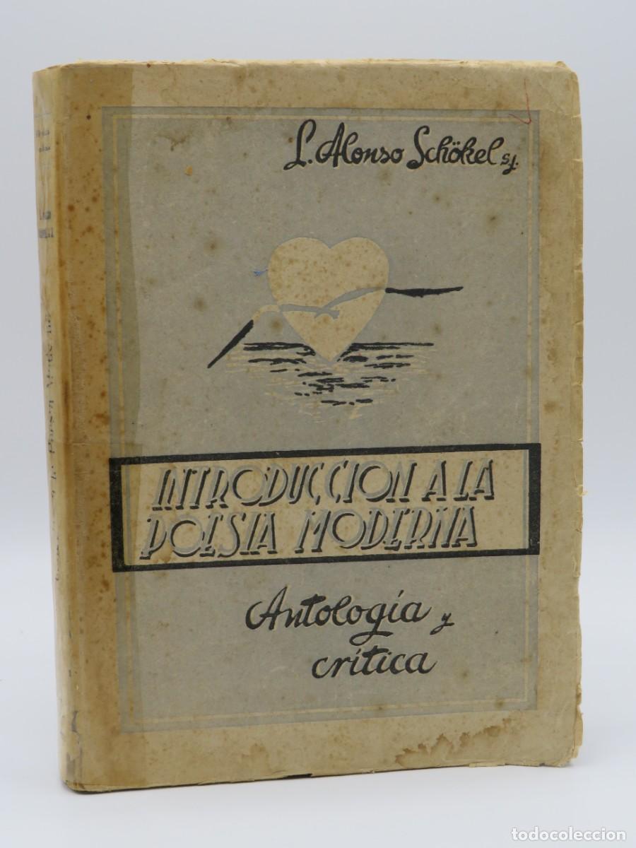 Gebrauchte B&uuml;cher: INTRODUCCION A LA POESIA MODERNA, ANTOLOGIA Y CRITICA. ALONSO SCH&Ouml;KEL