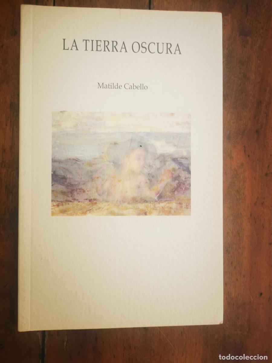 Libri di seconda mano: CABELLO, Matilde. La tierra oscura