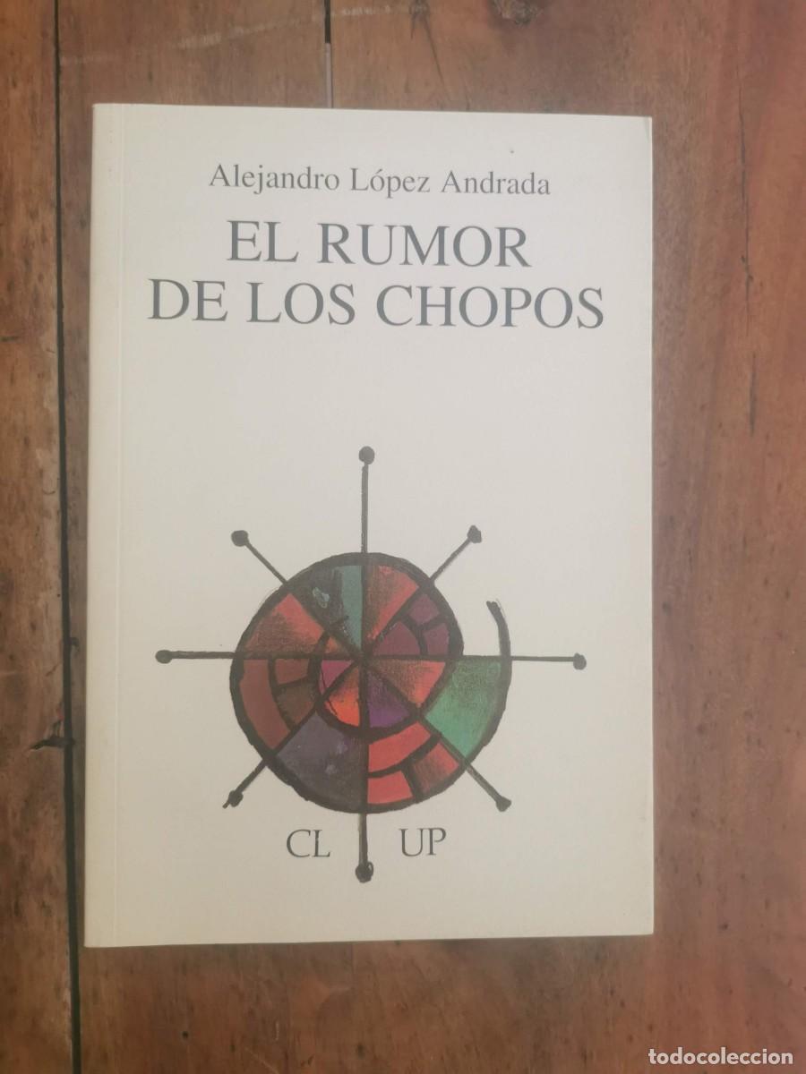 Libros de segunda mano: L&Oacute;PEZ ANDRADA, Alejandro. El rumor de los chopos - Foto 1