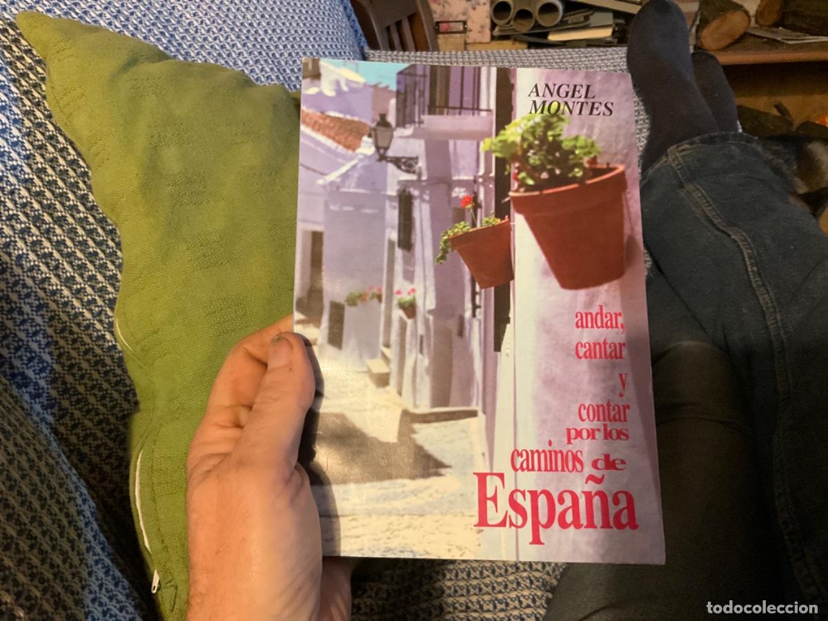 Second hand books: Andar, cantar y contar por los caminos de Espa&ntilde;a Angel Montes Dedicado por autor