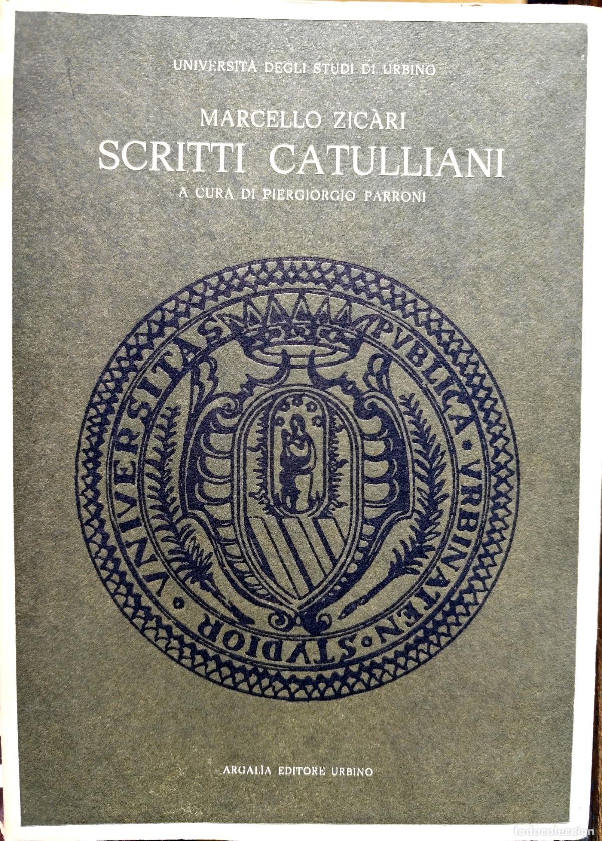 Gebrauchte B&uuml;cher: SCRITI CATULLIANI. A CURA DI PIERGIORGIO PARRONI. MARCELLO ZIC&Agrave;RI. CATULLU