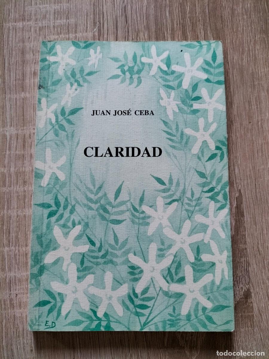 Libros de segunda mano: Claridad - Juan Jos&eacute; Ceba - Foto 1