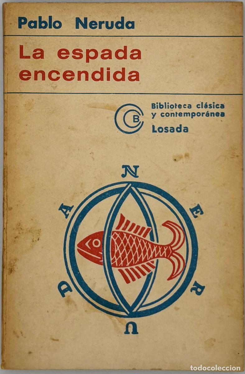Libros de segunda mano: La espada encendida - Pablo Neruda - Foto 1