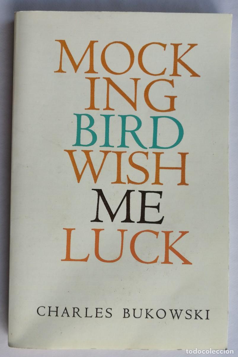 Libros de segunda mano: MOCKING BIRD WISH ME LUCK, CHARLES BUKOWSKI, - Foto 1