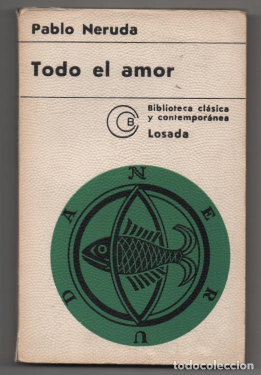 Libros de segunda mano: Todo el amor. Pablo Neruda - Foto 1