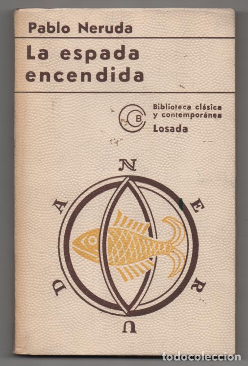 Libros de segunda mano: La espada encendida. Pablo Neruda - Foto 1