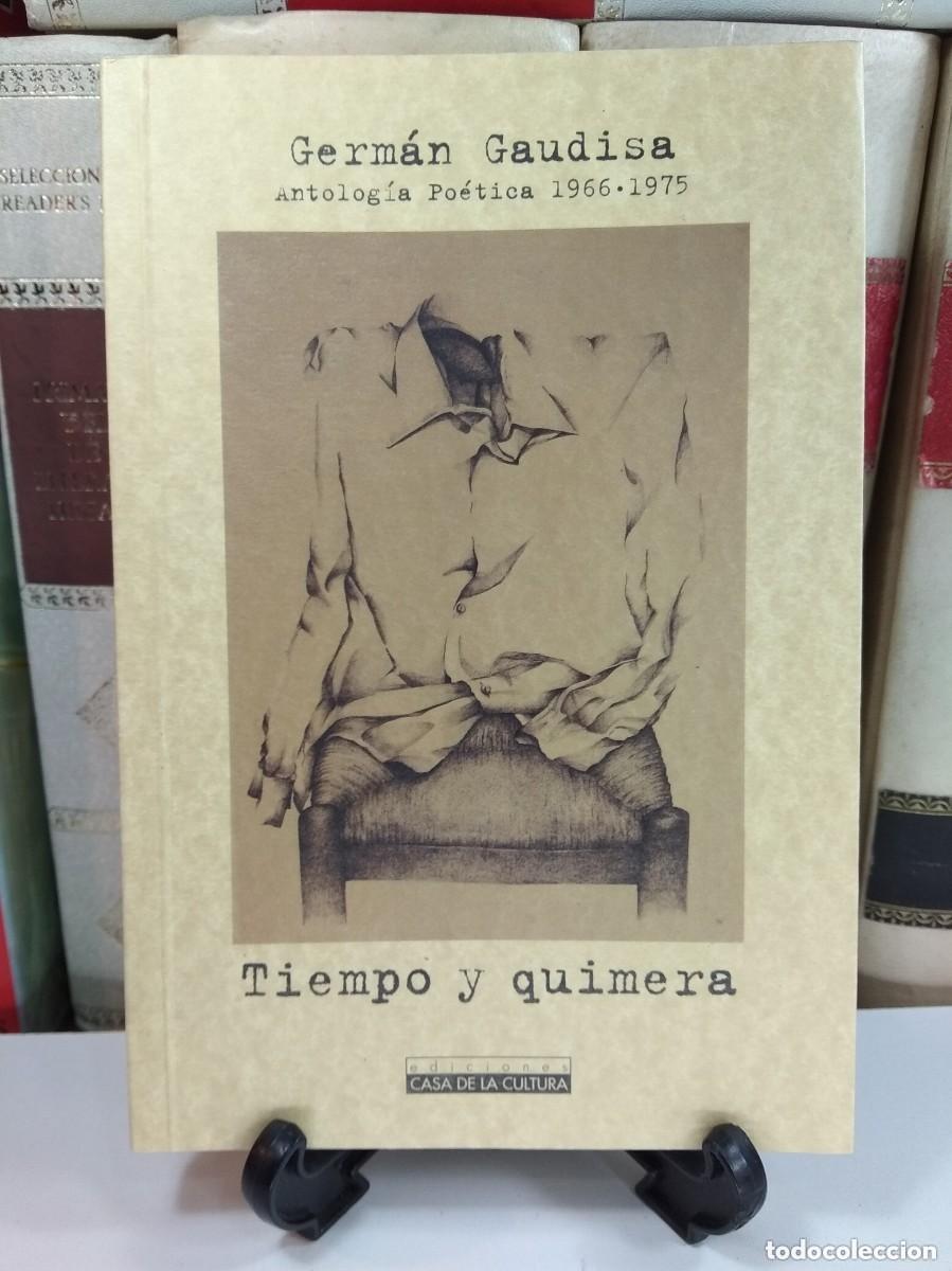 Second hand books: TIEMPO Y QUIMERA. Antolog&iacute;a Po&eacute;tica 1966-1975. Germ&aacute;n Gaudisa. Ediciones Casa de la Cultura, Ayuntam