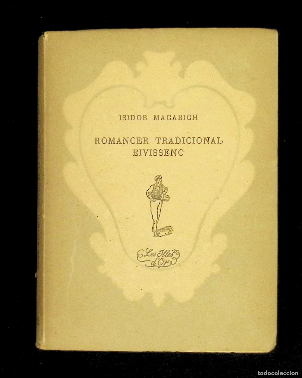 Libros de segunda mano: ROMANCER TRADICIONAL EIVISSENC. - MACABICH LLOBET, Isidor. - Foto 1