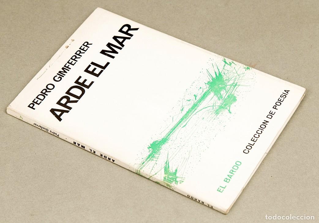 Libros de segunda mano: Pere Gimferrer - Arde el mar - 1968 - 2&ordf; ed. - Foto 2